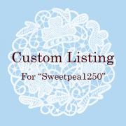 Custom Listing for Sweetpea1250